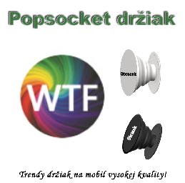 Popsocket - držiak na mobil WTF