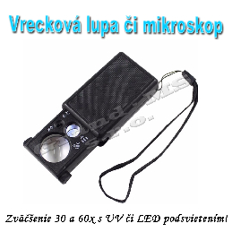 Vreckový mikroskop či lupa s30x a 60x zväčšením a LED  podsvietením