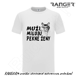 Tričko RANGER® - Vtipné motív MUŽY MILUJÚ PEKNÉ ŽENY