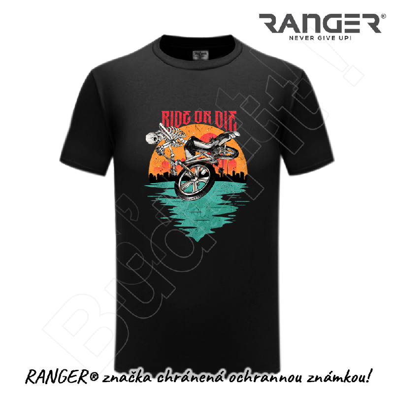 Tričko RANGER® - RIDE OR DIE