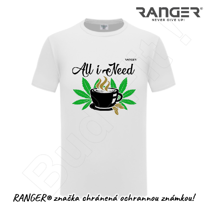 Tričko RANGER® - ALL I NEED