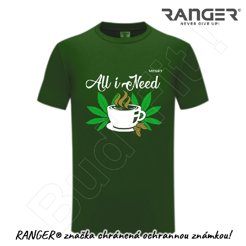 Tričko RANGER® - ALL I NEED