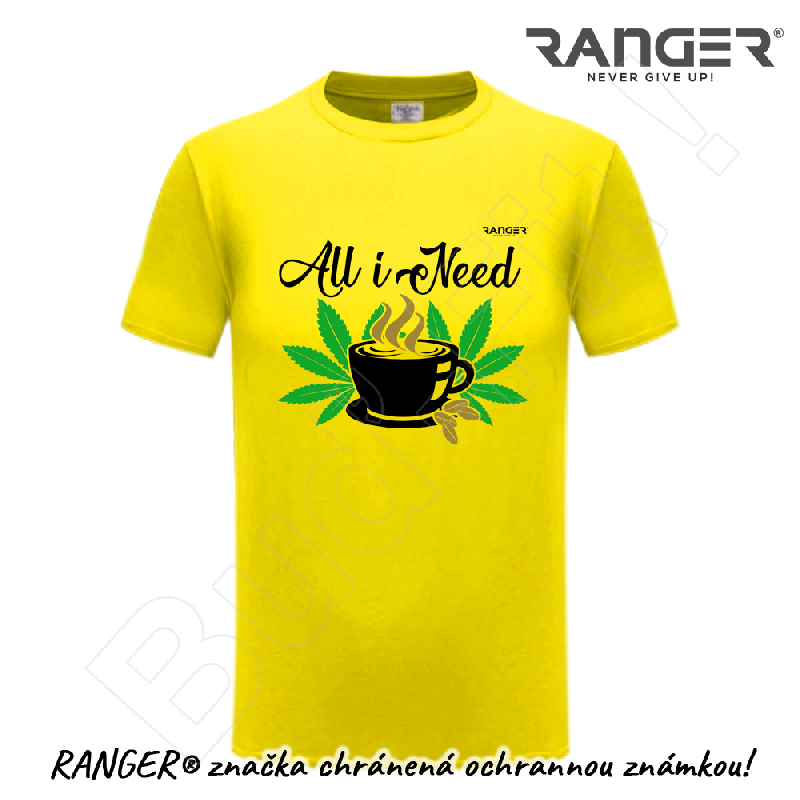 Tričko RANGER® - ALL I NEED