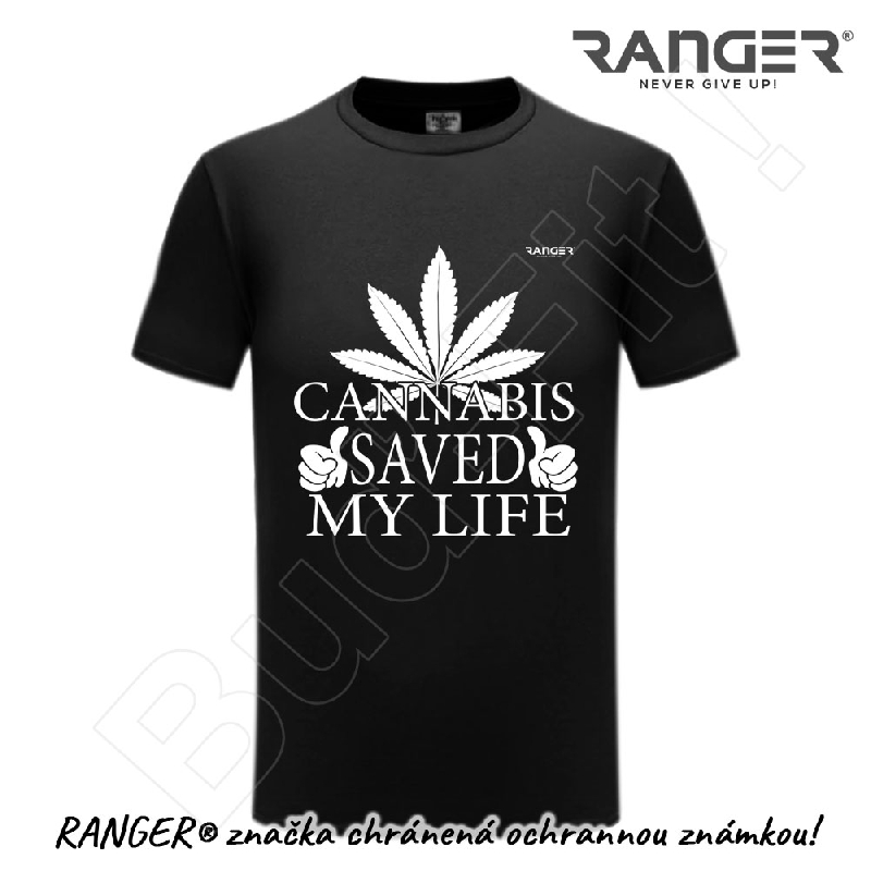 Tričko RANGER® - CANNABIS SAVED MY LIFE