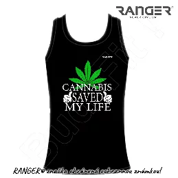 Tielko RANGER® - CANNABIS SAVED MY LIFE - a