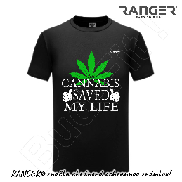 Tričko RANGER® - CANNABIS SAVED MY LIFE - a