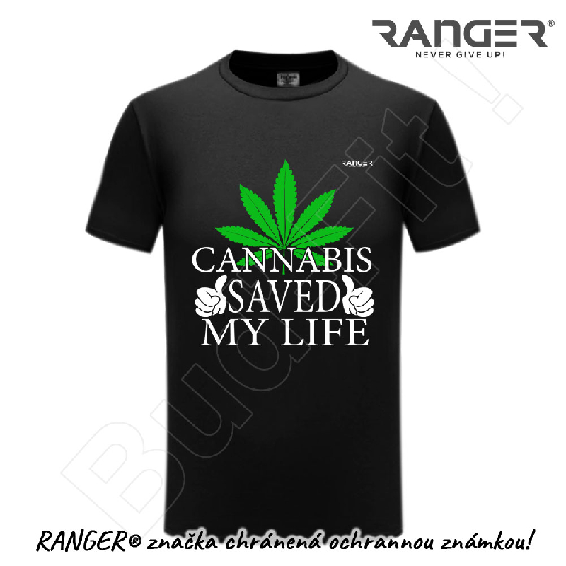 Tričko RANGER® - CANNABIS SAVED MY LIFE - a