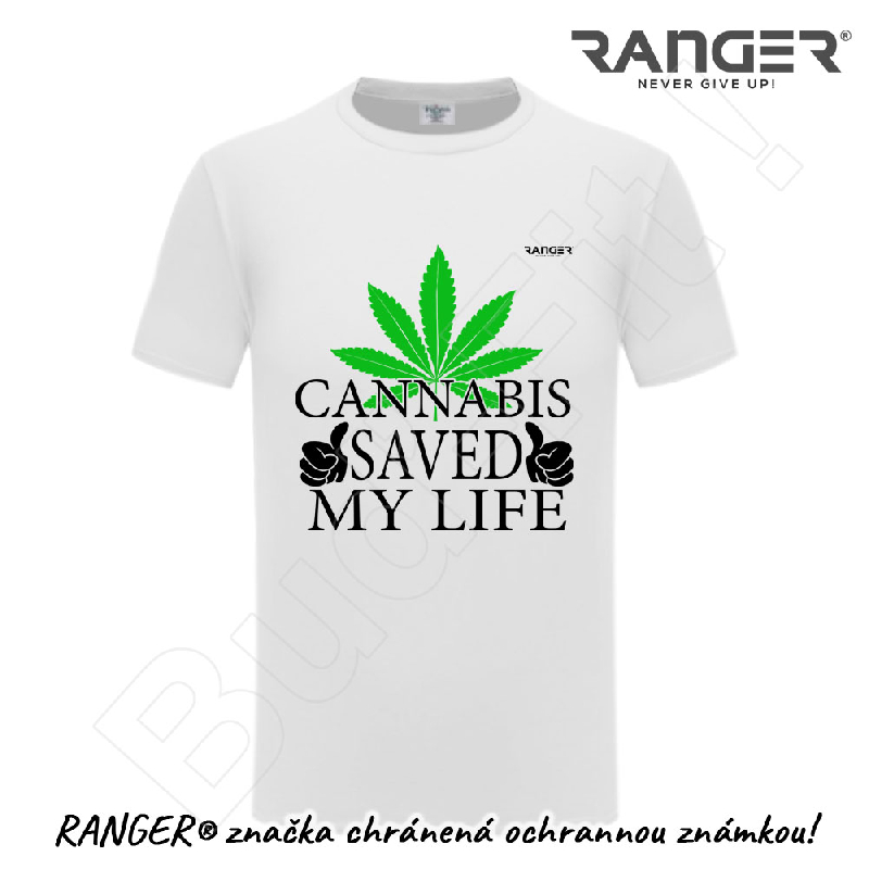 Tričko RANGER® - CANNABIS SAVED MY LIFE - a