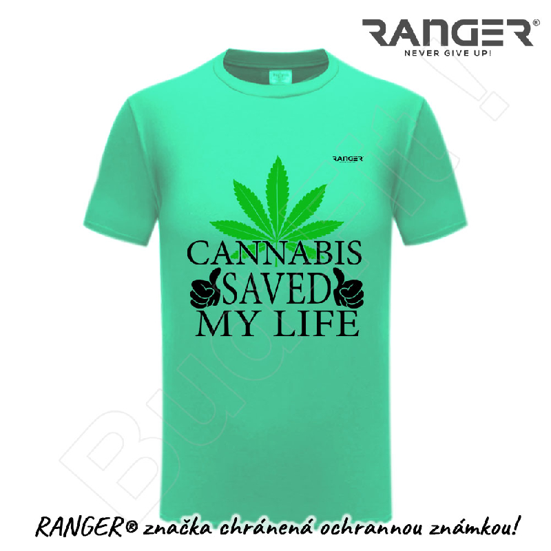 Tričko RANGER® - CANNABIS SAVED MY LIFE - a