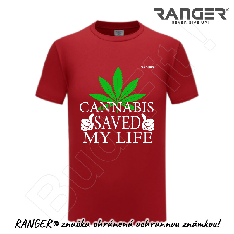 Tričko RANGER® - CANNABIS SAVED MY LIFE - a