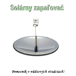 Solárny zapaľovač ohňa k prežitiu