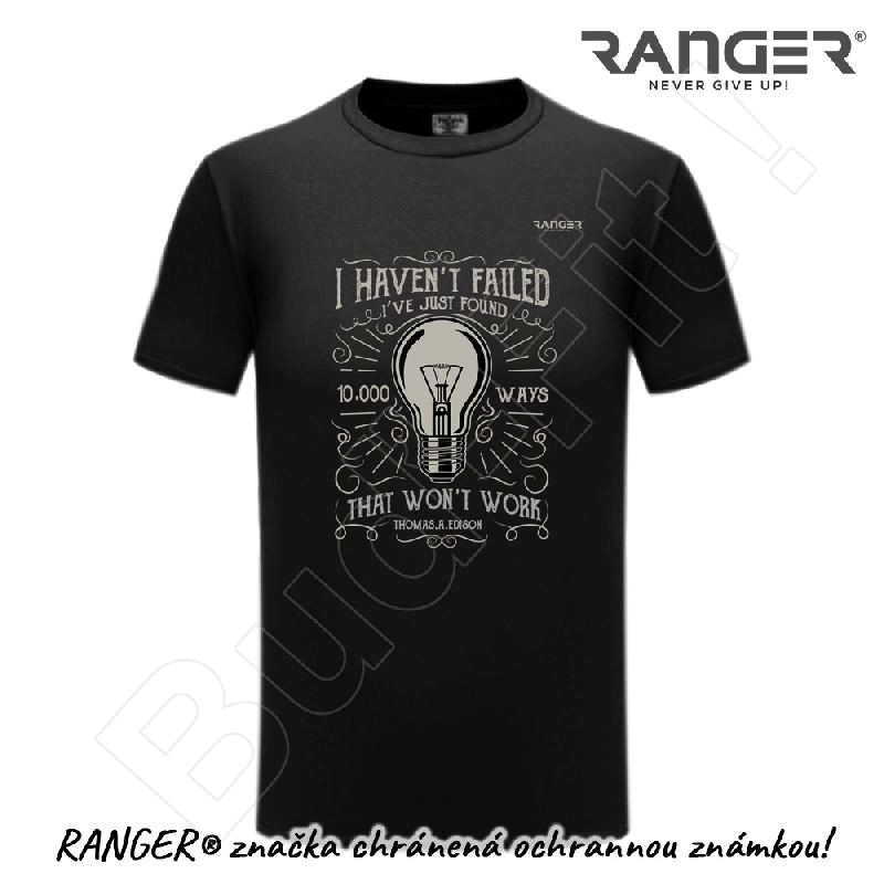 Tričko RANGER® - I HAVEN&#39;T FAILED