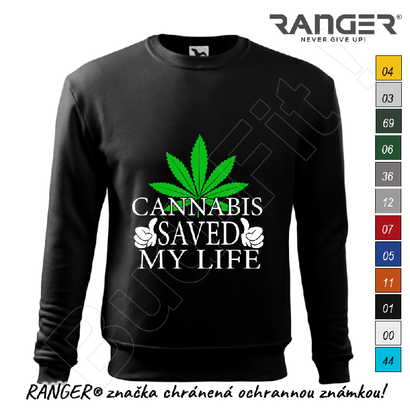 Mikina RANGER® - CANNABIS SAVED MY LIFE - a